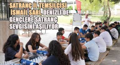 Denizli'nin satranç ustası, İsmail Sarı ile gençler analitik düşünme becerilerini geliştiriyor