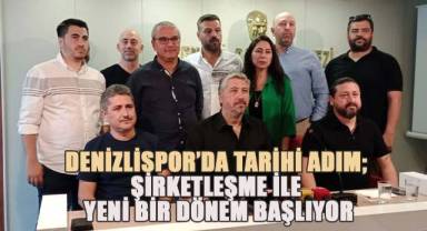 Denizlispor'da Tarihi Adım; Şirketleşme ile Yeni Bir Dönem Başlıyor