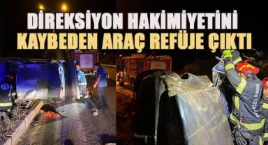 Direksiyon hakimiyetini kaybeden araç refüje çıktı