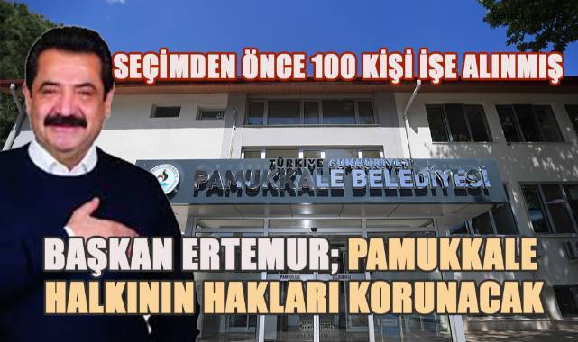 Ertemur; Pamukkale halkının hakları korunacak