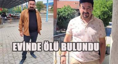 Evinde ölü bulundu