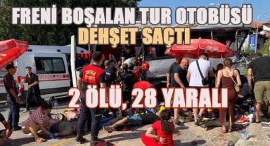 Freni patlayan Denizli plakalı tur otobüsü dehşet saçtı; 2 ölü 28 yaralı