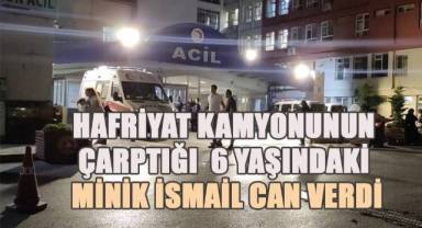 Hafriyat kamyonunun çarptığı bisikletli çocuk hayatını kaybetti