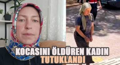 Kocasını demir sopayla öldüren kadın tutuklandı