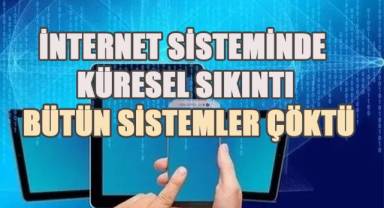 Küresel internet kesintisi: bankalar, havayolu şirketleri ve hastaneler etkilendi