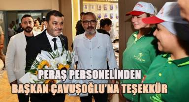 PERAŞ personelinden başkan Çavuşoğlu'na teşekkür