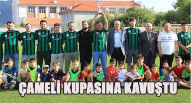 Şampiyon Çameli kupasına kavuştu