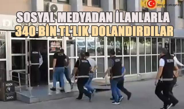 Uygun fiyatlı ilanlarla 92 kişiyi 340 bin TL dolandırdılar