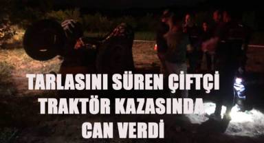 Yaşlı Çiftçi Traktör Altında Kaldı