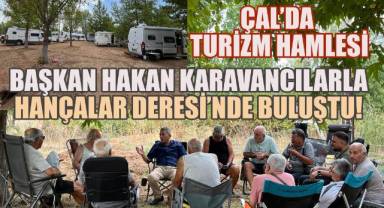 Çal'da, Başkan Hakan’dan Eko Turizm Atağı!