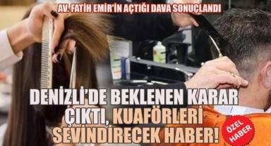 Denizli'de beklenen karar çıktı: Kuaförleri sevindirecek haber!