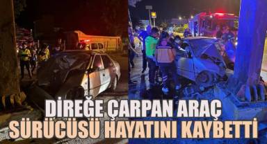 Denizli'de feci kaza; Direğe çarpan araç sürücüsü hayatını kaybetti
