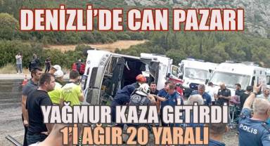 Denizli'de korkunç kaza; 1'i ağır, 20 yaralı