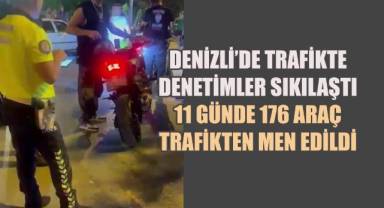 Denizli'de trafikte denetimler sıkılaştı: 11 günde 176 Araç trafikten men edildi