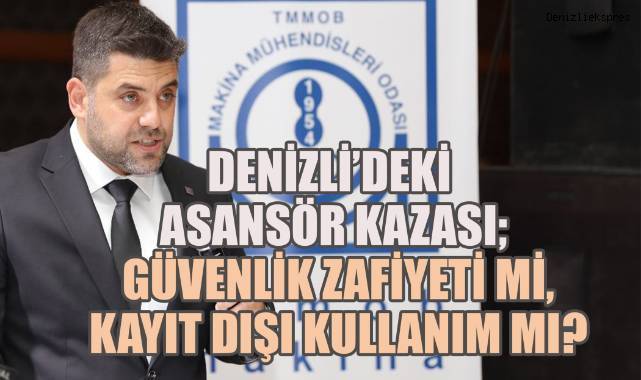 Denizli'de yaşanan asansör kazası alarm verdi, güvenlik açıkları tekrar gündemde!