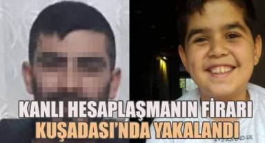 Denizli'deki kanlı hesaplaşmanın firarı katili 58 gün sonra Kuşadası'nda yakalandı!