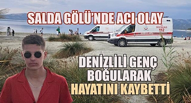 Denizlili genç Salda Gölü'nde boğularak hayatını kaybetti