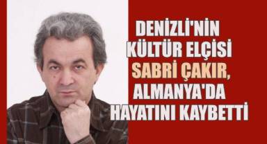 Denizlili yazar ve şair Sabri Çakır hayatını kaybetti