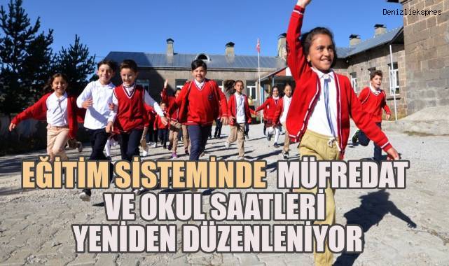 Eğitim sisteminde yeni değişiklikler gündemde, müfredat ve okul saatleri yeniden düzenleniyor