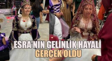 Esra'nın Gelinlik Hayali Gerçek Oldu