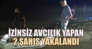 İzinsiz avcılık yapan 2 şahıs yakalandı