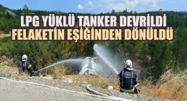 LPG Yüklü tanker devrildi: Felaketin eşiğinden dönüldü