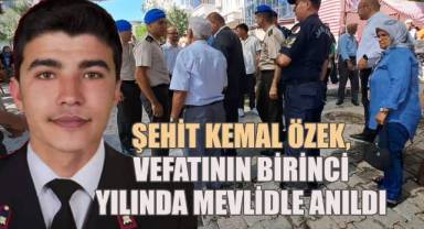 Şehit Kemal Özek, vefatının birinci yılında mevlidle anıldı