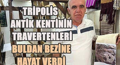 Tripolis Antik Kentinin Travertenleri Buldan Bezine Hayat Verdi