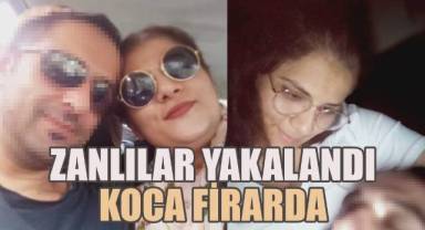 Zanlılar yakalandı, koca firarda
