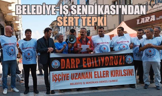 Belediye-İş Sendikası'ndan Sert Tepki: