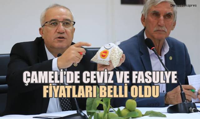 Çameli Fasulyesi ve Cevizinin Fiyatları Belirlendi