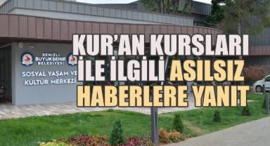 Denizli Büyükşehir Belediyesi’nden Kur’an Kursları İle İlgili Asılsız Haberlere Yanıt