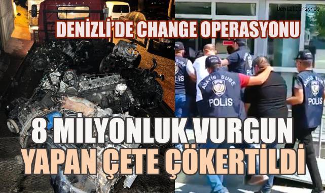 Denizli'de 8 Milyonluk Vurgun Yapan Çete Çökertildi