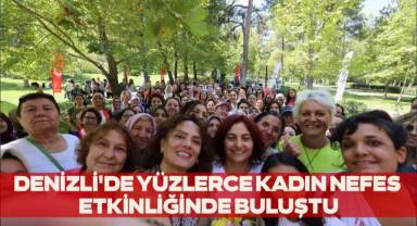 Denizli'de yüzlerce kadın nefes etkinliğinde buluştu