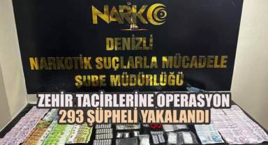 Denizli'de zehir tacirlerine operasyon, 283 şüpheli yakalandı
