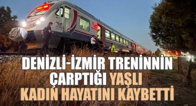 Denizli-İzmir seferini yapan trenin çarptığı yaşlı kadın hayatını kaybetti