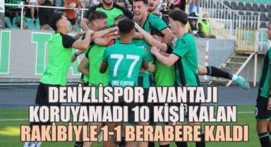 Denizlispor Avantajı Koruyamadı: 10 Kişi Kalan Rakibiyle 1-1 Berabere Kaldı