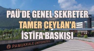 PAÜ'de Genel Sekreter Tamer Ceylan'a İstifa Baskısı