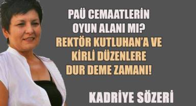 PAÜ'de Skandallar Bitmiyor: Rektör Kutluhan ve Cemaatlere Hesap Sorma Zamanı Geldi!