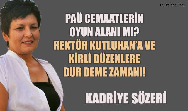 PAÜ'de Skandallar Bitmiyor: Rektör Kutluhan ve Cemaatlere Hesap Sorma Zamanı Geldi!