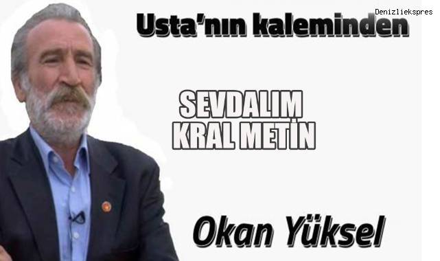SEVDALIM KRAL METİN
