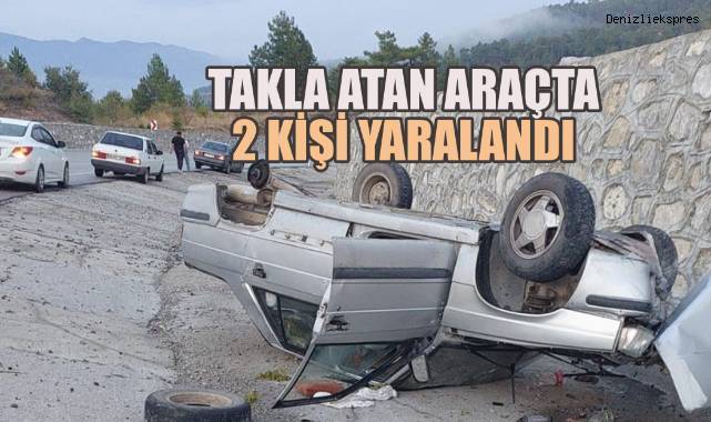 Takla atan araçta 2 kişi yaralandı