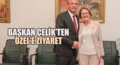 Başkan Çelik'ten Özgür Özel'e ziyaret