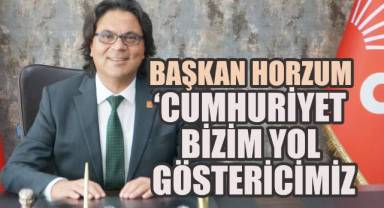 Başkan Horzum: ‘Cumhuriyet Bizim Yol Göstericimiz