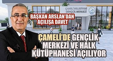 Çameli'de Gençlik Merkezi ve Halk Kütüphanesi Açılıyor