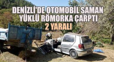 Denizli'de Otomobil Saman Yüklü Römorka Çarptı: 2 Yaralı