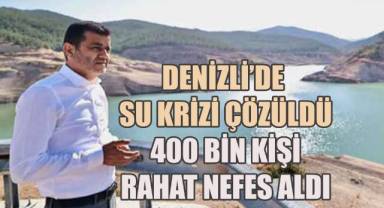 Denizli’de Su Krizi Çözüldü: 400 Bin Kişi Rahat Nefes Aldı