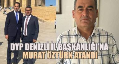 DYP Denizli İl Başkanlığı'na Murat Öztürk Atandı