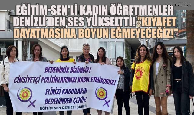 Eğitim-Sen'li Kadın Öğretmenler Tepkili;