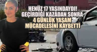 Henüz 17 Yaşındaydı! Geçirdiği Kazadan Sonra 4 Günlük Yaşam Mücadelesini Kaybetti